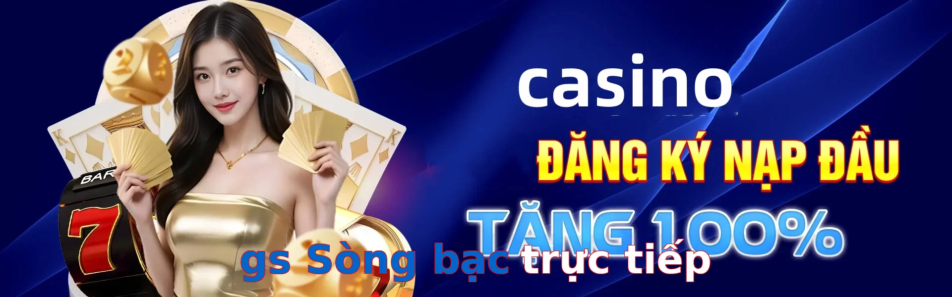 gs Sòng bạc trực tiếp