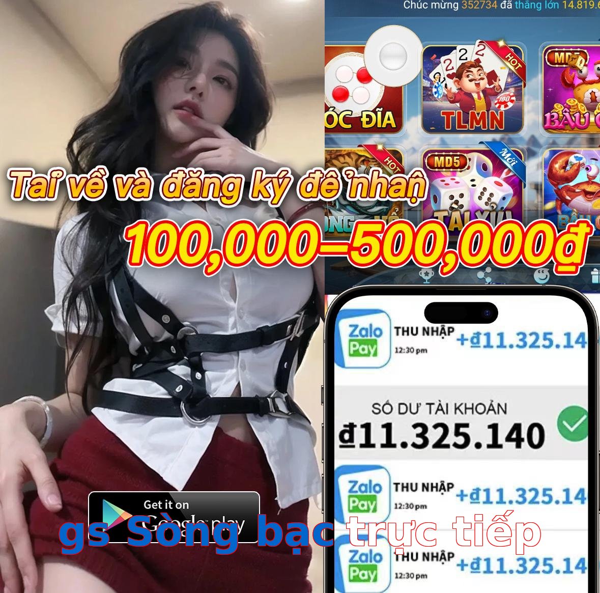 gs Sòng bạc trực tiếp