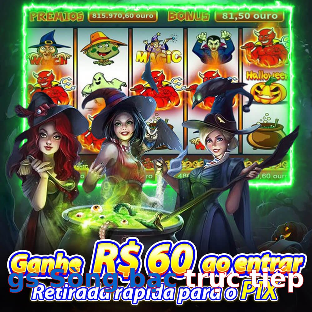 gs Sòng bạc trực tiếp