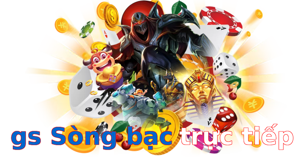 gs Sòng bạc trực tiếp