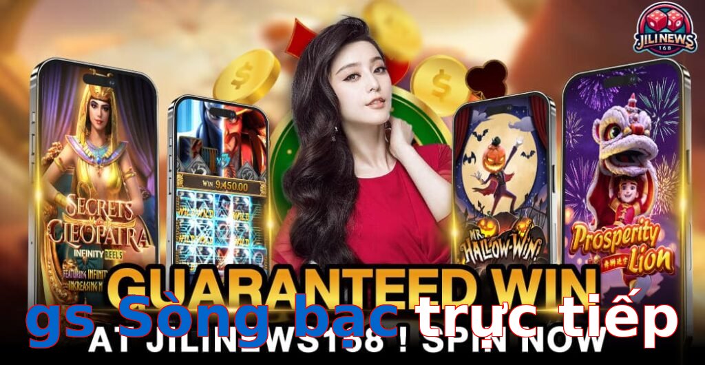 gs Sòng bạc trực tiếp