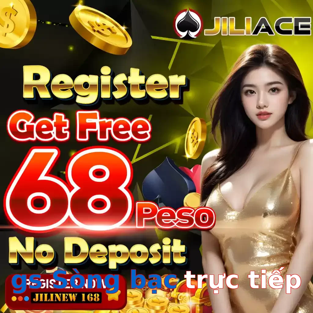 gs Sòng bạc trực tiếp