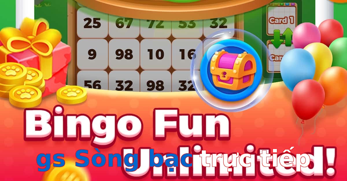 gs Sòng bạc trực tiếp