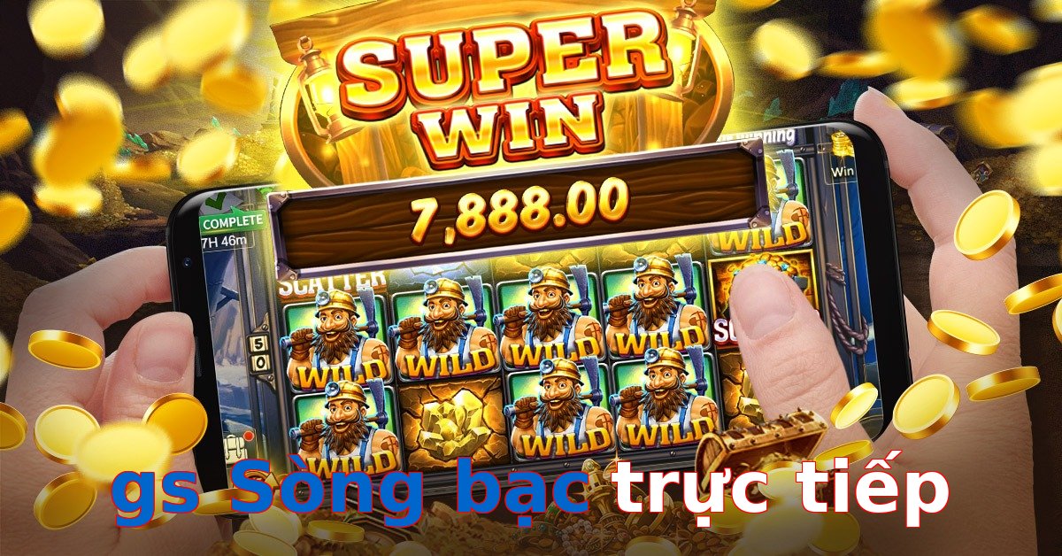 gs Sòng bạc trực tiếp