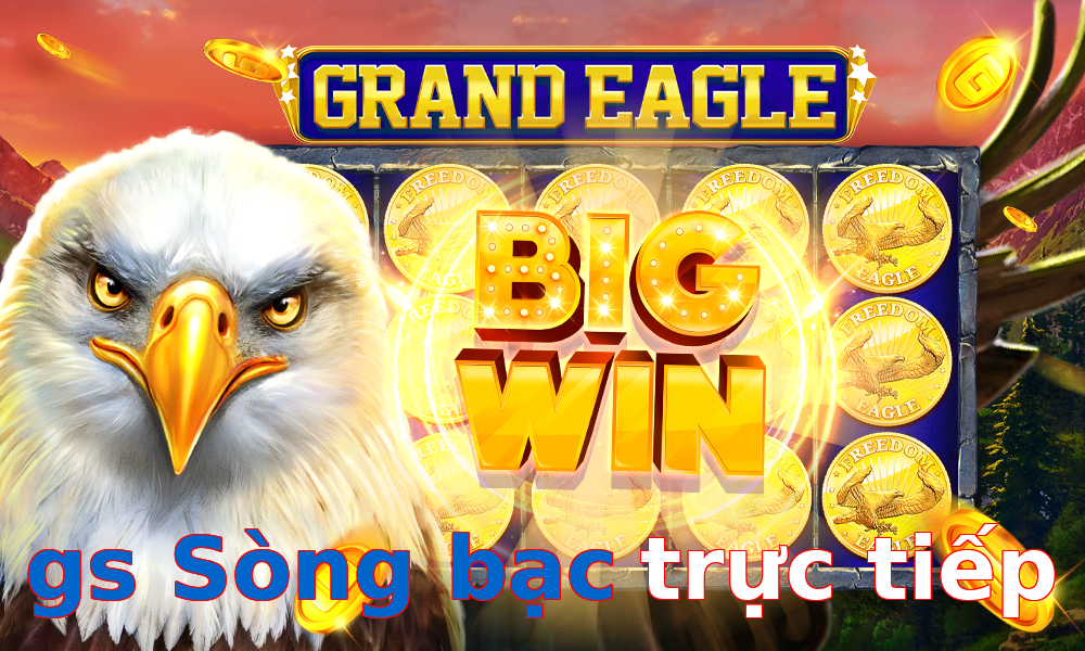 gs Sòng bạc trực tiếp