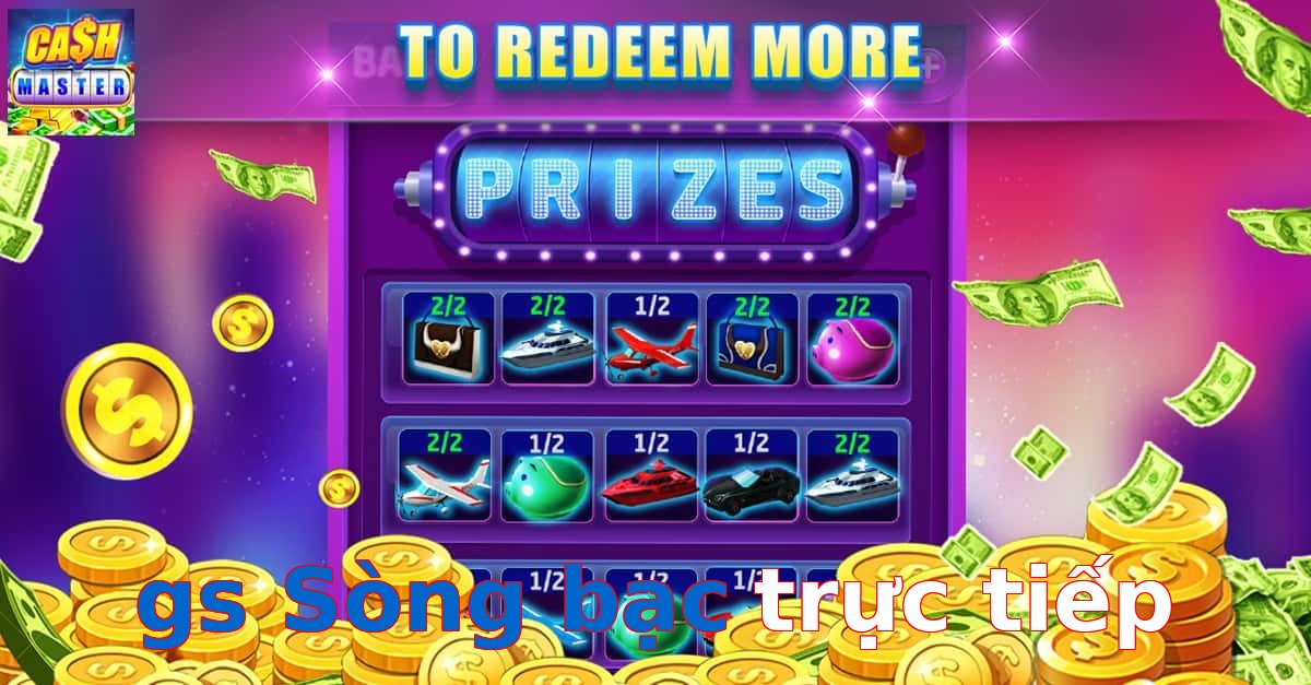 gs Sòng bạc trực tiếp
