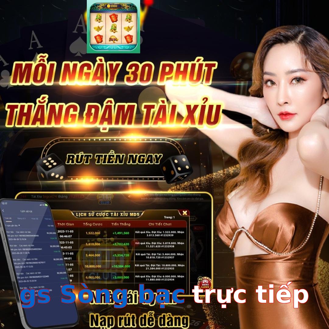 gs Sòng bạc trực tiếp