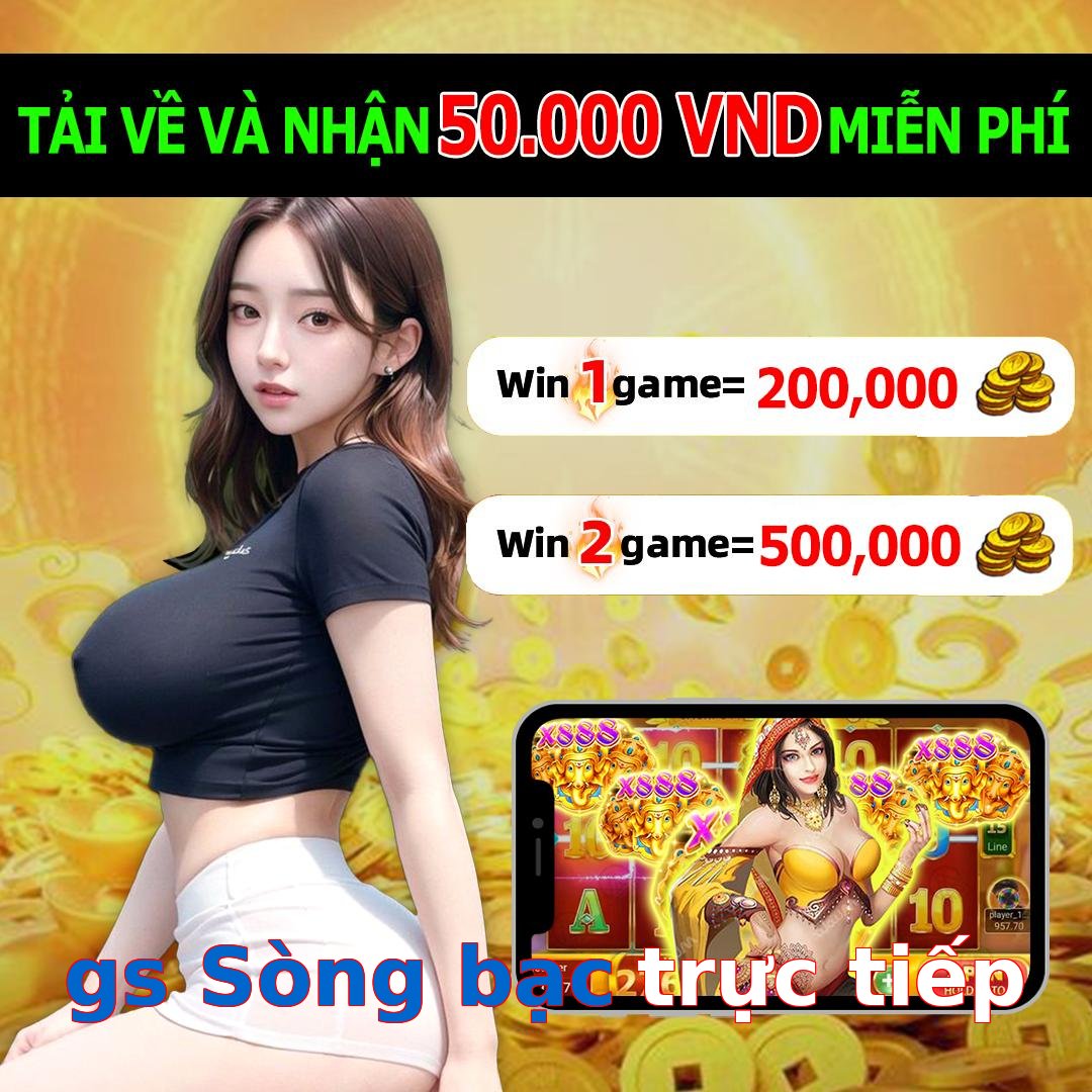gs Sòng bạc trực tiếp