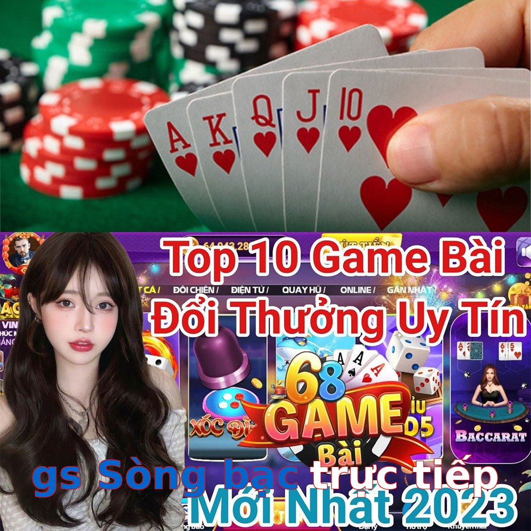 gs Sòng bạc trực tiếp