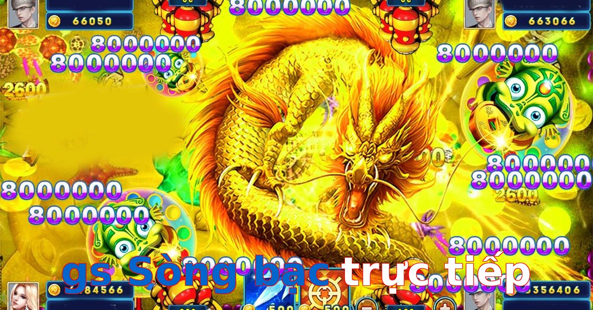 gs Sòng bạc trực tiếp