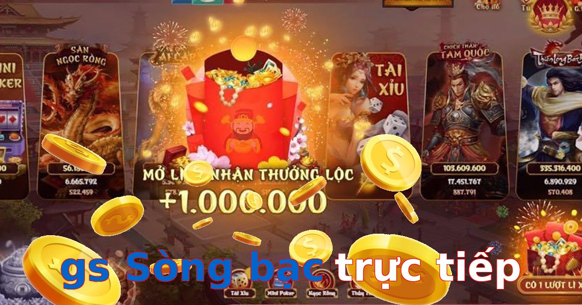 gs Sòng bạc trực tiếp
