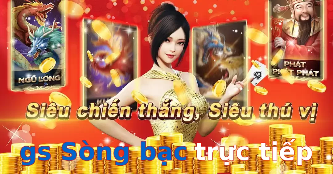 gs Sòng bạc trực tiếp