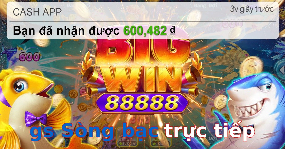 gs Sòng bạc trực tiếp