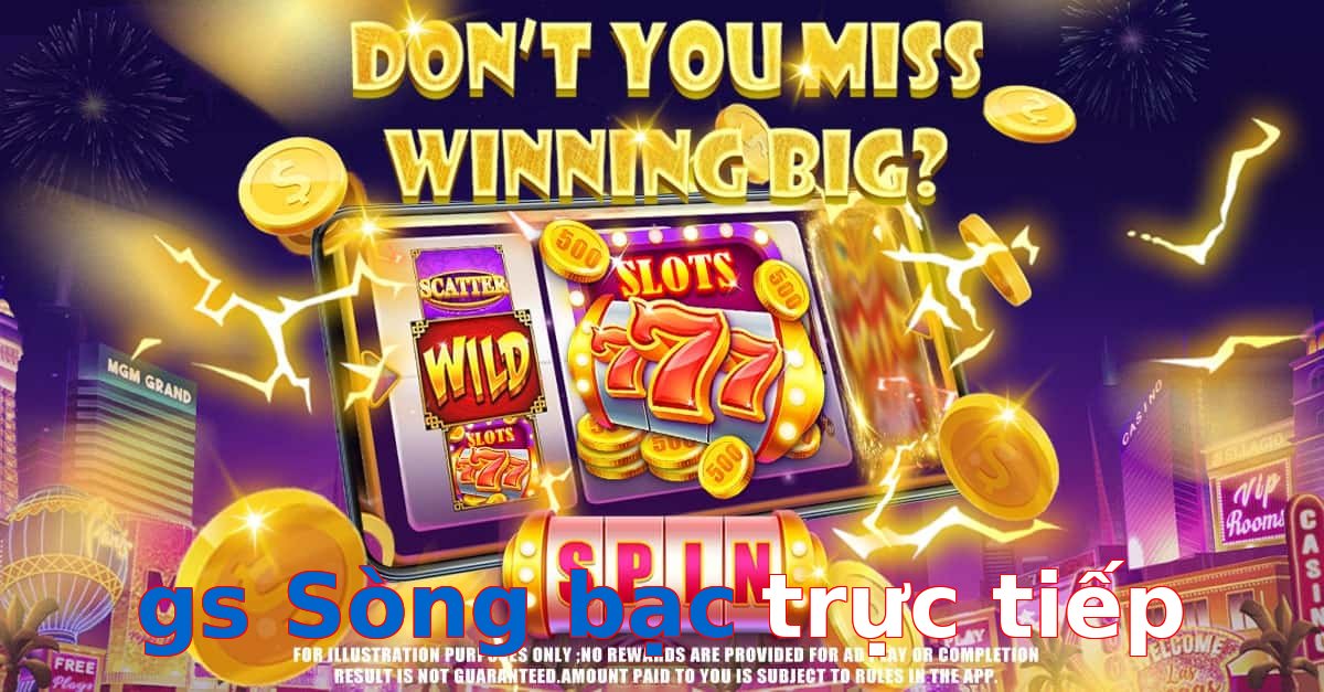 gs Sòng bạc trực tiếp