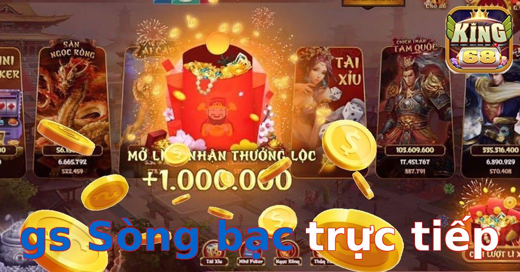 gs Sòng bạc trực tiếp