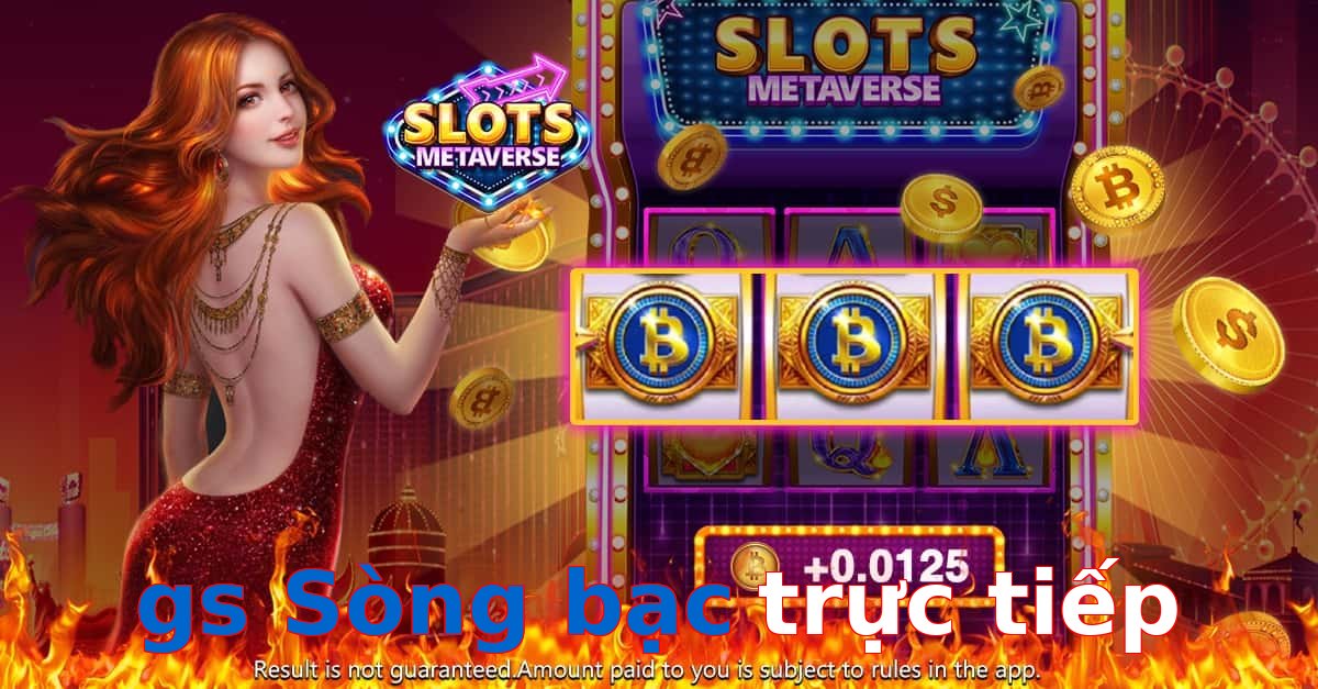 gs Sòng bạc trực tiếp
